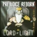 PREJUDICE REBORN – LORD OF LIGHT
