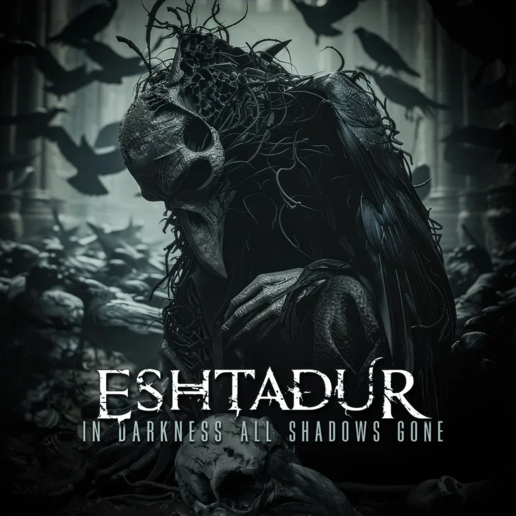 ESHTADUR- In Darkness All Shadows Gone